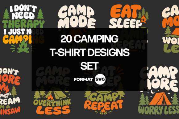 20 Camping SVG Quote Designs 1: Graphics for T-Shirt Designs