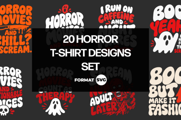 20 Horror Quote SVG Designs 3: Graphics & T-Shirt Designs