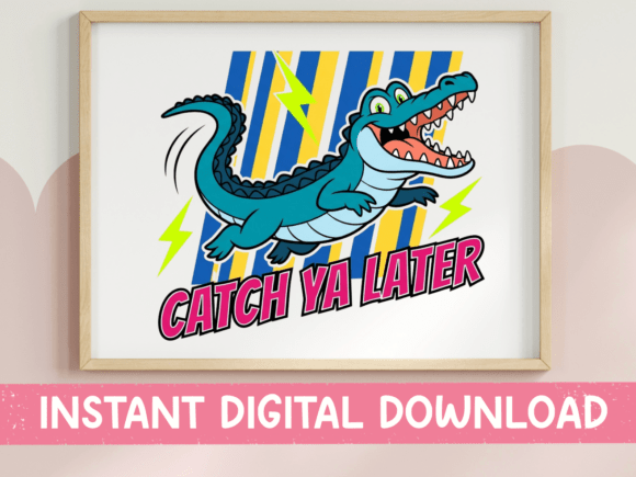 Catch Ya Later Alligator SVG PNG: Graphics for T-Shirt Designs