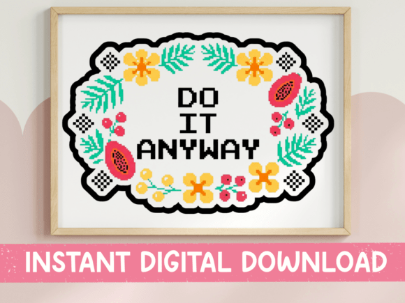 Do It Anyway Floral Cross Stitch SVG PNG