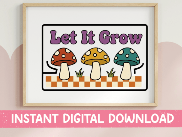 Let It Grow Retro Mushroom Sticker Graphics