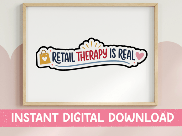 Retail Therapy is Real Sticker: Graphics for T-Shirt Designs